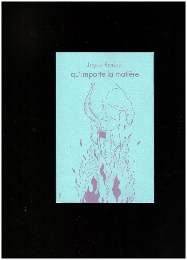 RIVIÈRE, Joyce - qu'importe la matière